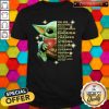 Baby Yoda You Are Beautiful Victorious Enough Created Strong Amazing Capable Chosen Never Alone Always Loved Halloween Shirt