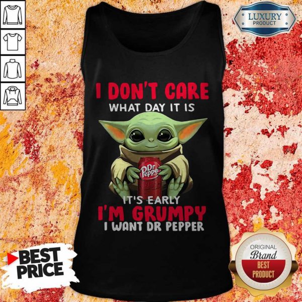 Baby Yoda I Don’t Care What Day It Is It’s Early I’m Grumpy I Want Dr Pepper Halloween Tank Top