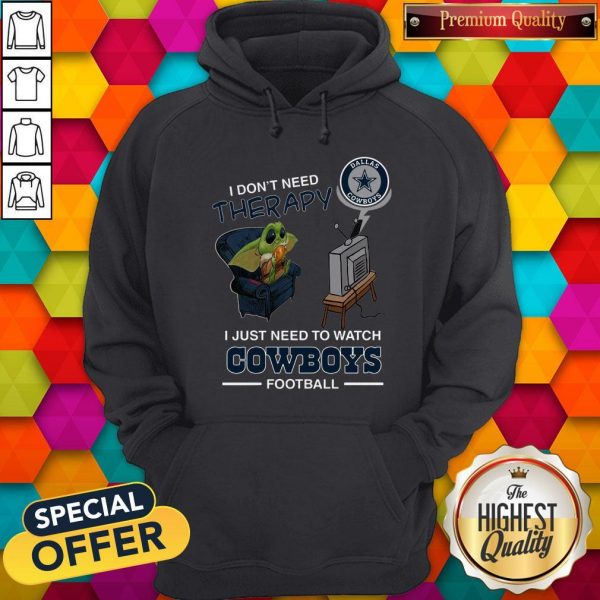 Baby Yoda I Don’t Need Therapy I Just Need To Watch Dallas Cowboys Football Halloween Hoodie