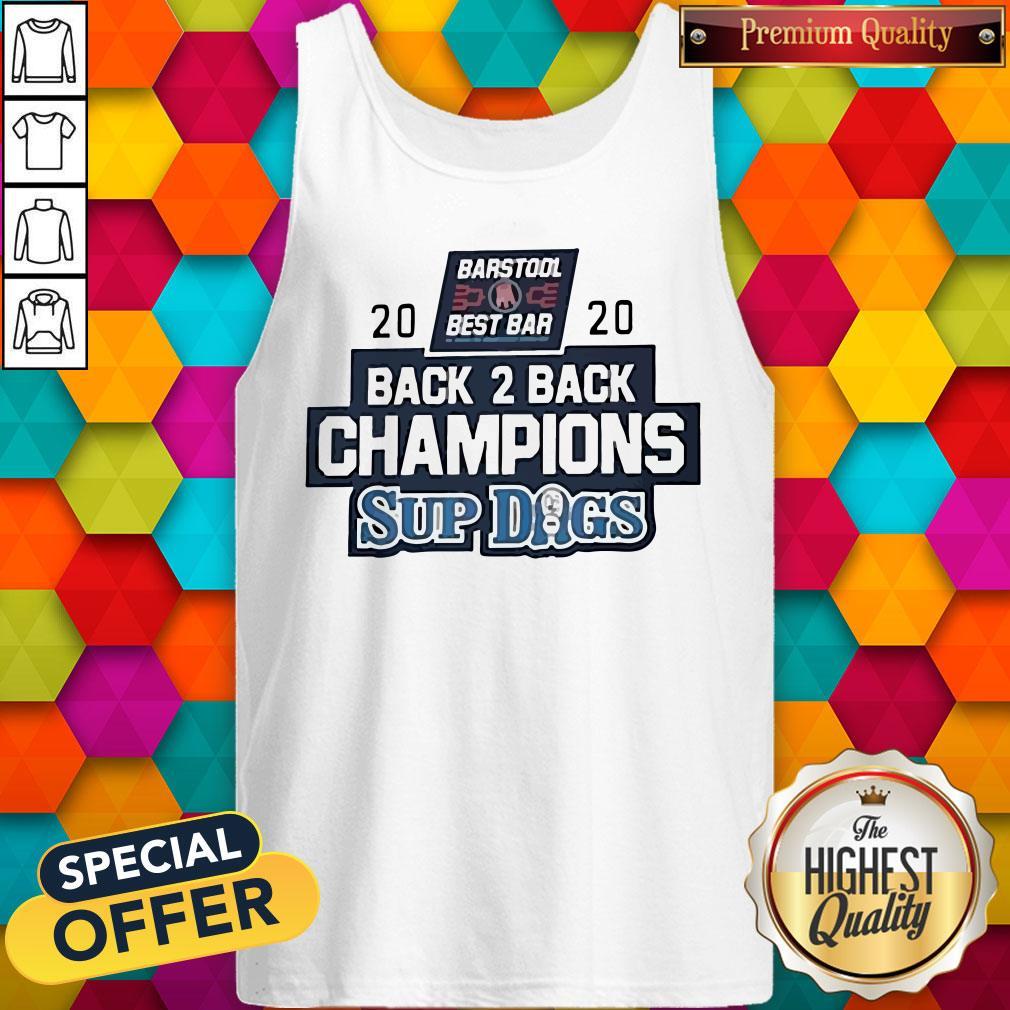 Barstool Sports Best Bar Back 2 Back Champion Sup Dogs Tank Top
