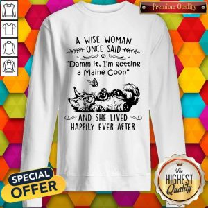 Cat A Wise Mom One Said And She Lived Happily Ever After Sweatshirt