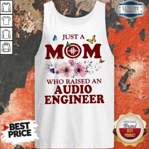 Just A Mom Who Raised An Audio Engineer Flower Tank Top