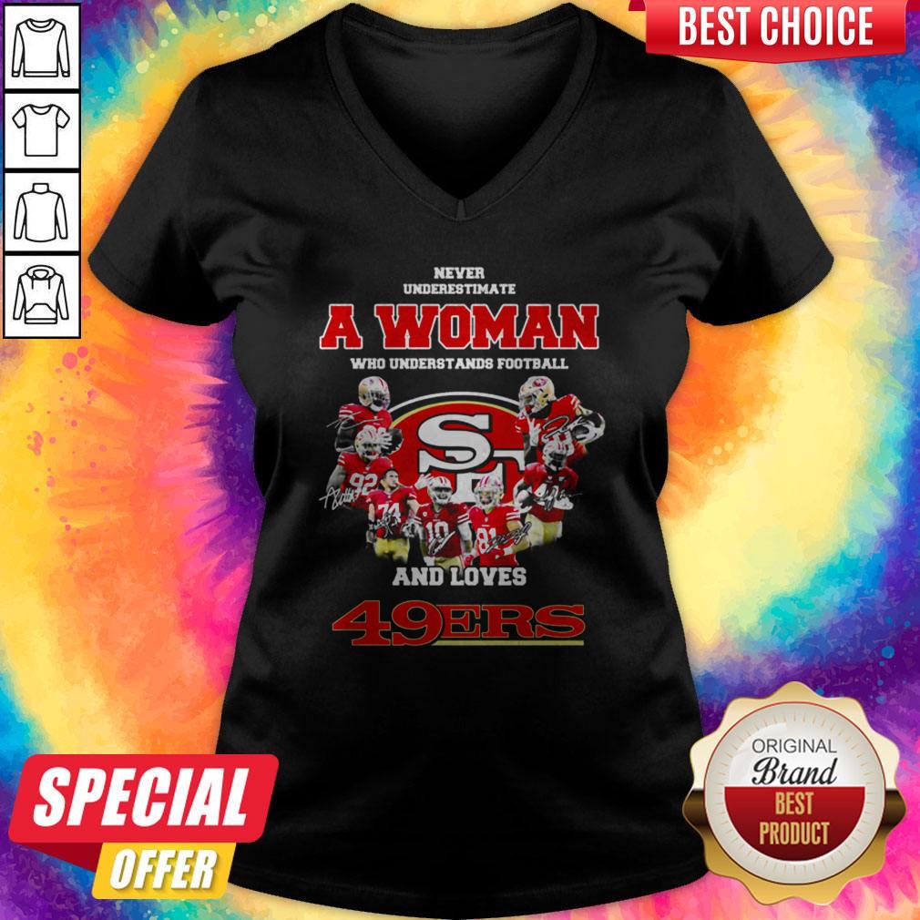 Never Underestimate A Woman Who Understands Football And Loves San Francisco 49Ers V-neck