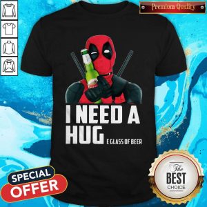 Nice Deadpool I Need A Huge Glass Of Beer Shirt