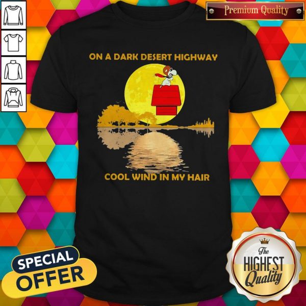 Snoopy On A Dark Desert Highway Cool Wind In My Hair Halloween Shirt