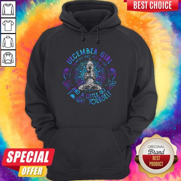 Sweet December Girl And A Little Go Yourself Yoga Hoodie