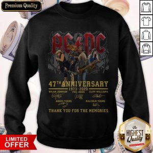 AC DC 47th Anniversary 1973 2020 Thank You For The Memories Signatures Sweatshirt