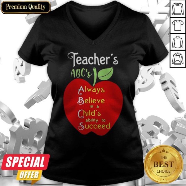 Apple Teacher ABCs Always Believe In A Childs Ability To Succeed V-neck