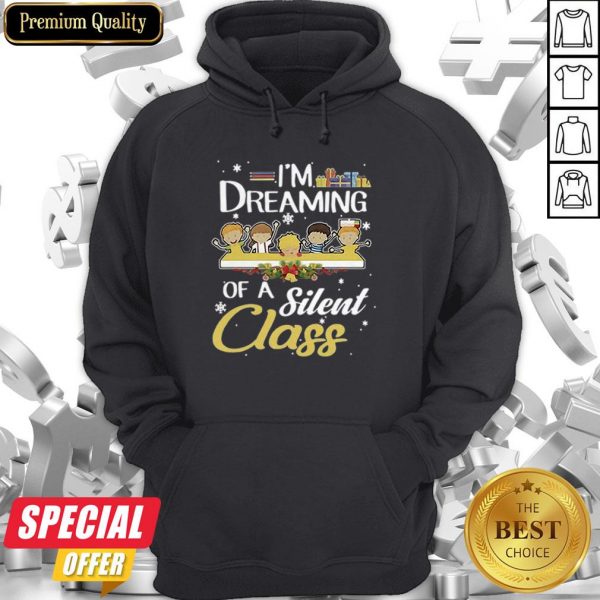 Awesome Teacher Kid I’m Dreaming Of A Silent Class Hoodie