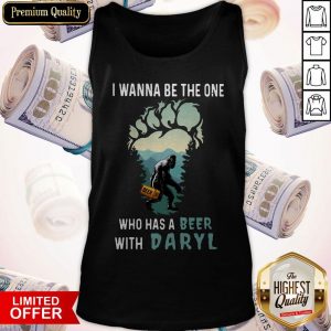 Bigfoot I Wanna Be The One Who Has A Beer With Daryl Tank Top