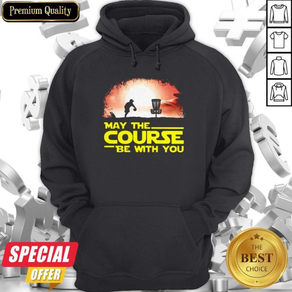 Disc Golf May The Course Be With You Hoodie