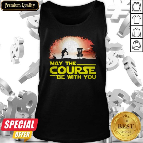 Disc Golf May The Course Be With You Tank Top