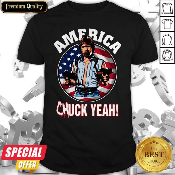 Nice America Chuck Yeah Shirt