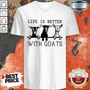 Nice Life Is Better With Goats V-neck