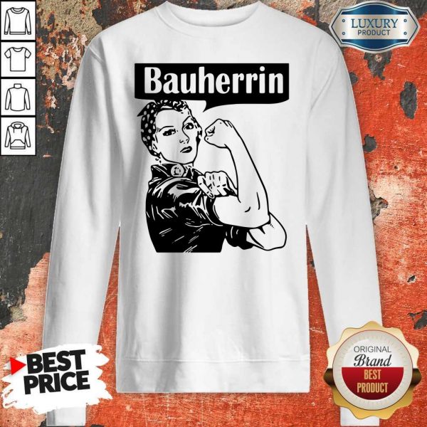 Nice Strong Woman Bauherrin Sweatshirt