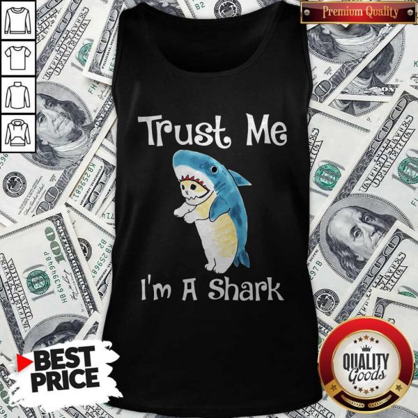 Nice Trust Me I’m A Shark Tank Top
