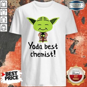 Nice Yoda Best Chemist Shirt
