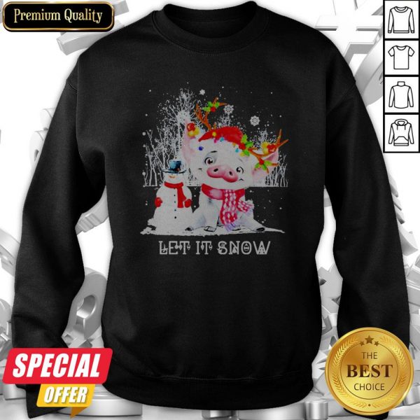 Pig And Snowman Let It Snow Merry Christmas Sweatshirt