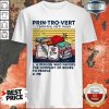 Prin Tro Vert A Person Who Favors The Company Of Books To People Me Vintage Shirt
