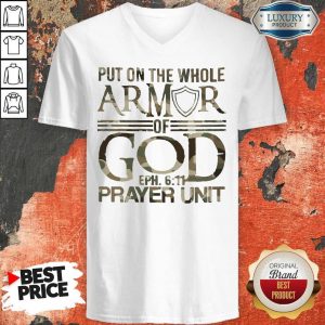 Put On The Whole Armor Of God Eph 611 Prayer Unit V-neck