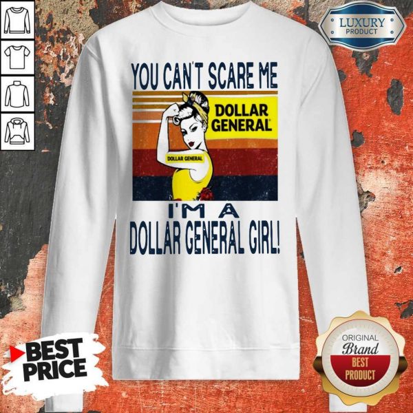 Strong Girl You Can’t Scare Me I’m A Dollar General Vintage Sweatshirt
