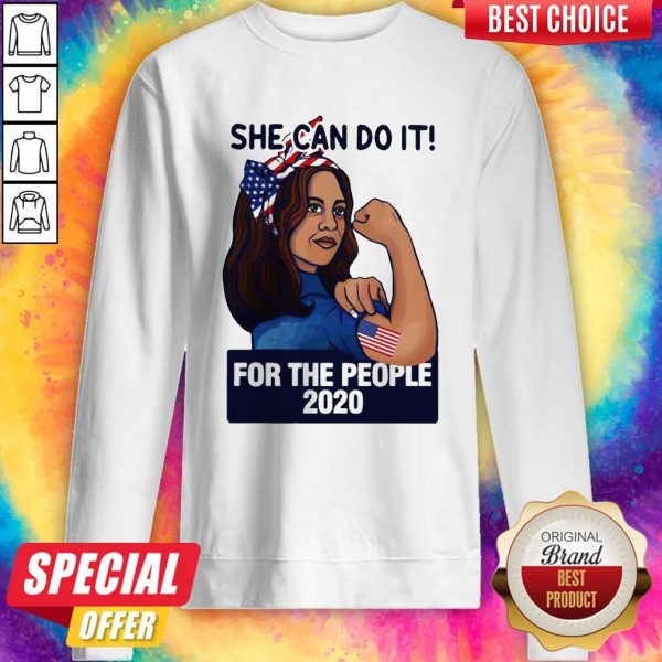 Strong Woman She Can Do It For The People 2020 Sweatshirt
