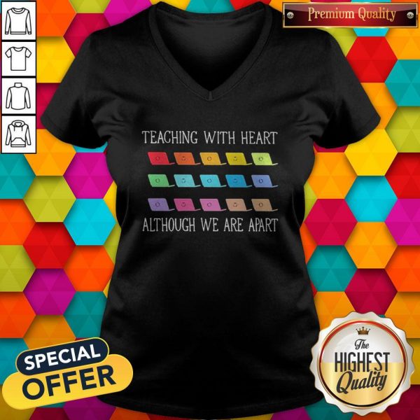 Teaching With Heart Although We Are Apart V-neck