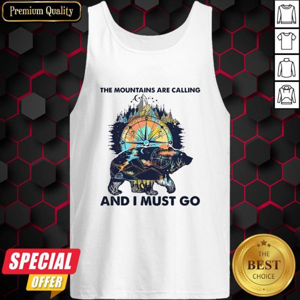 Bear The Mountains Are Calling And I Must Go Tank Top