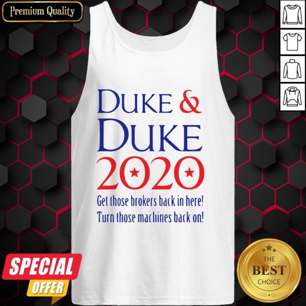 Duke Duke 2020 Get Those Brokers Back In Here Tank Top