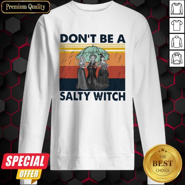 Hocus Pocus Don’t Be A Salty Witch Vintage Sweatshirt