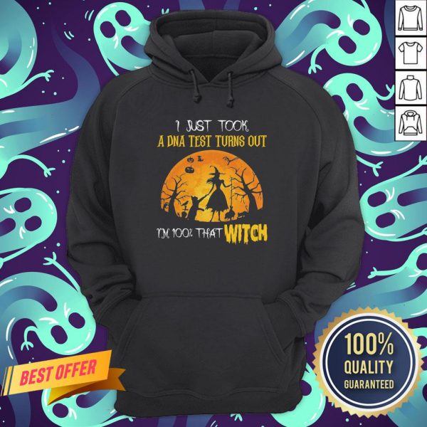 I Just Took A DNA Test Turns Out I’m 100% That Witch Halloween Hoodie