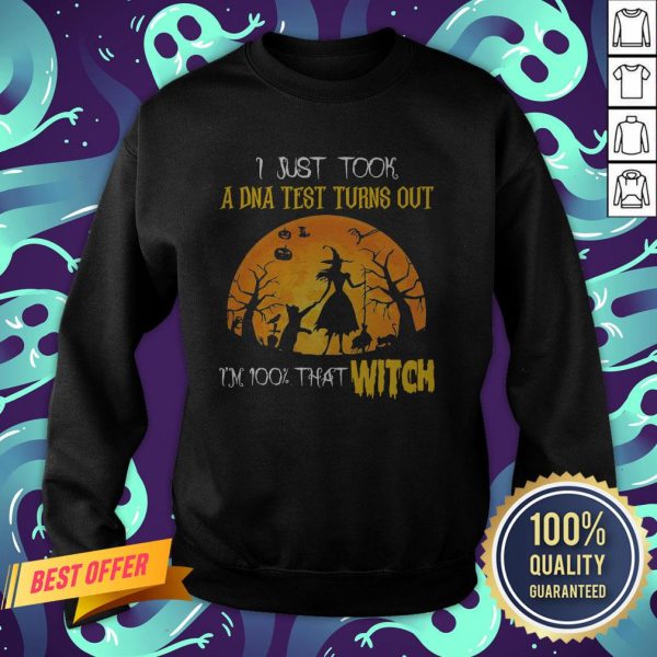 I Just Took A DNA Test Turns Out I’m 100% That Witch Halloween Sweatshirt