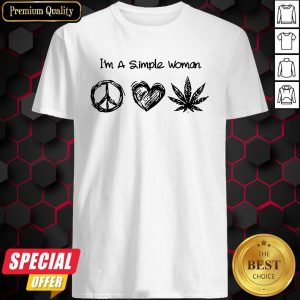I’m A Simple Woman I Like Hippie Heart And Weed Shirt