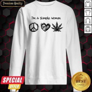 I’m A Simple Woman I Like Hippie Heart And Weed Sweatshirt