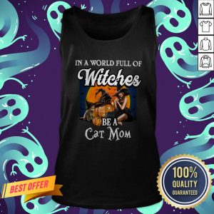 In A World Full Of Witches Be A Cat Mom Halloween Tank Top