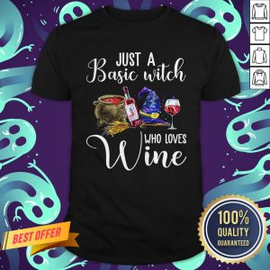 Just A Basic Witch Who Love Wine Shirt