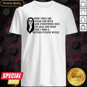 Morticia Addams Some Girls Are Sugar And Spice And Everything Nice Shirt
