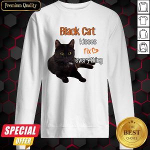 Nice Black Cat Kisses Fix Everything Sweatshirt