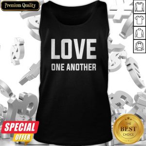 Nice Love One Another Tee Tank Top