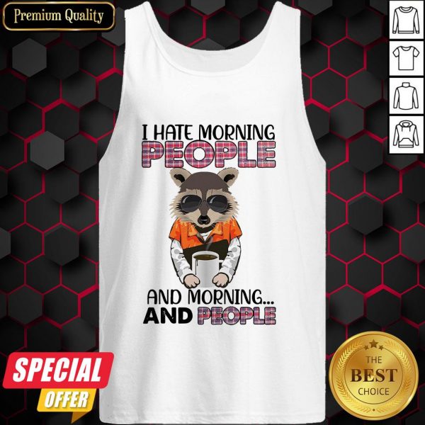 Racoon I Hate Morning People And Morning And People Vintage Retro Tank Top