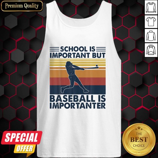 School Is Important But Baseball Is Importanter Vintage Tank Top