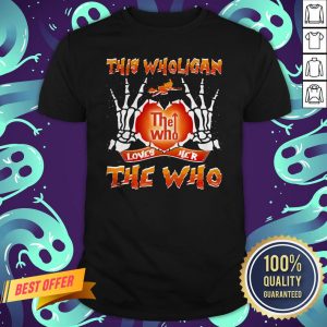 This Wholigan The Who Loves Her The Who Halloween Shirt