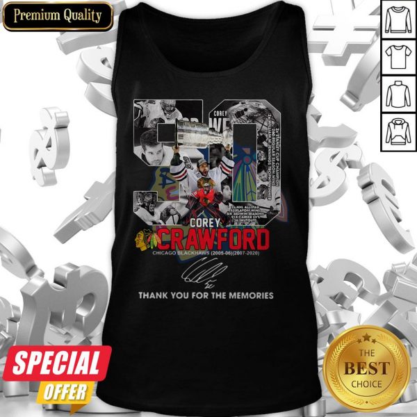 50 Corey Crawford Chicago Blackhawks 2005 06 2007 2020 Thank You For The Memories Signature Tank Top