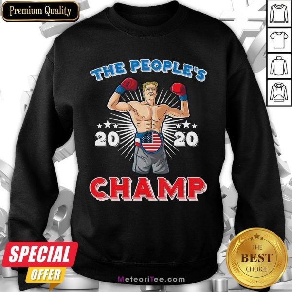 Cool The People’s Champ Boxer 45 President Trump Winning Election Sweatshirt- Design by Meteoritee.com