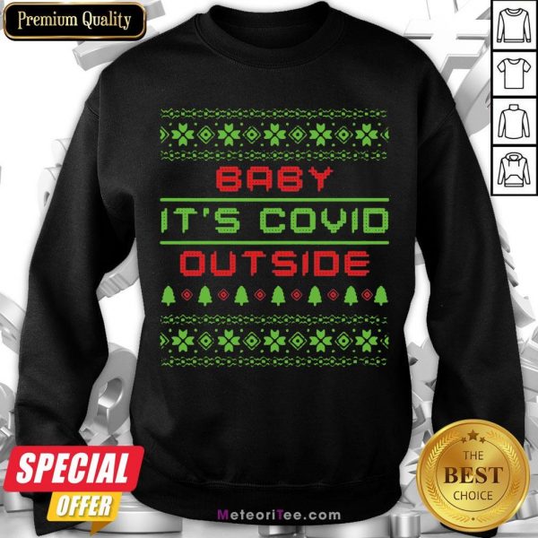 Funny Baby It’s Covid Out Side Ugly Christmas Sweatshirt- Design by Meteoritee.com