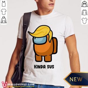 Funny Donald Trump Kinda Sus Among US Shirt- Design by Meteoritee.com