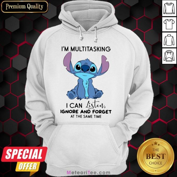 Funny Stitch I’m Multitasking I Can Listen Ignore And Forget At The Same Time Hoodie- Design by Meteoritee.com