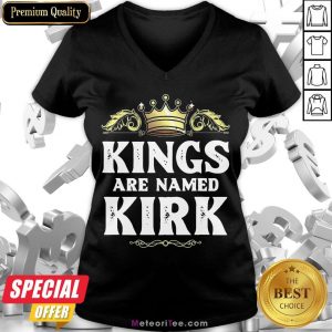 Good Kings Are Named Kirk Gift Funny Personalized Name Joke Men V-neck- Design by Meteoritee.com