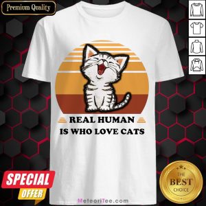 Good Real Human Is Who Love Cats Vintage Shirt- Design by Meteoritee.com
