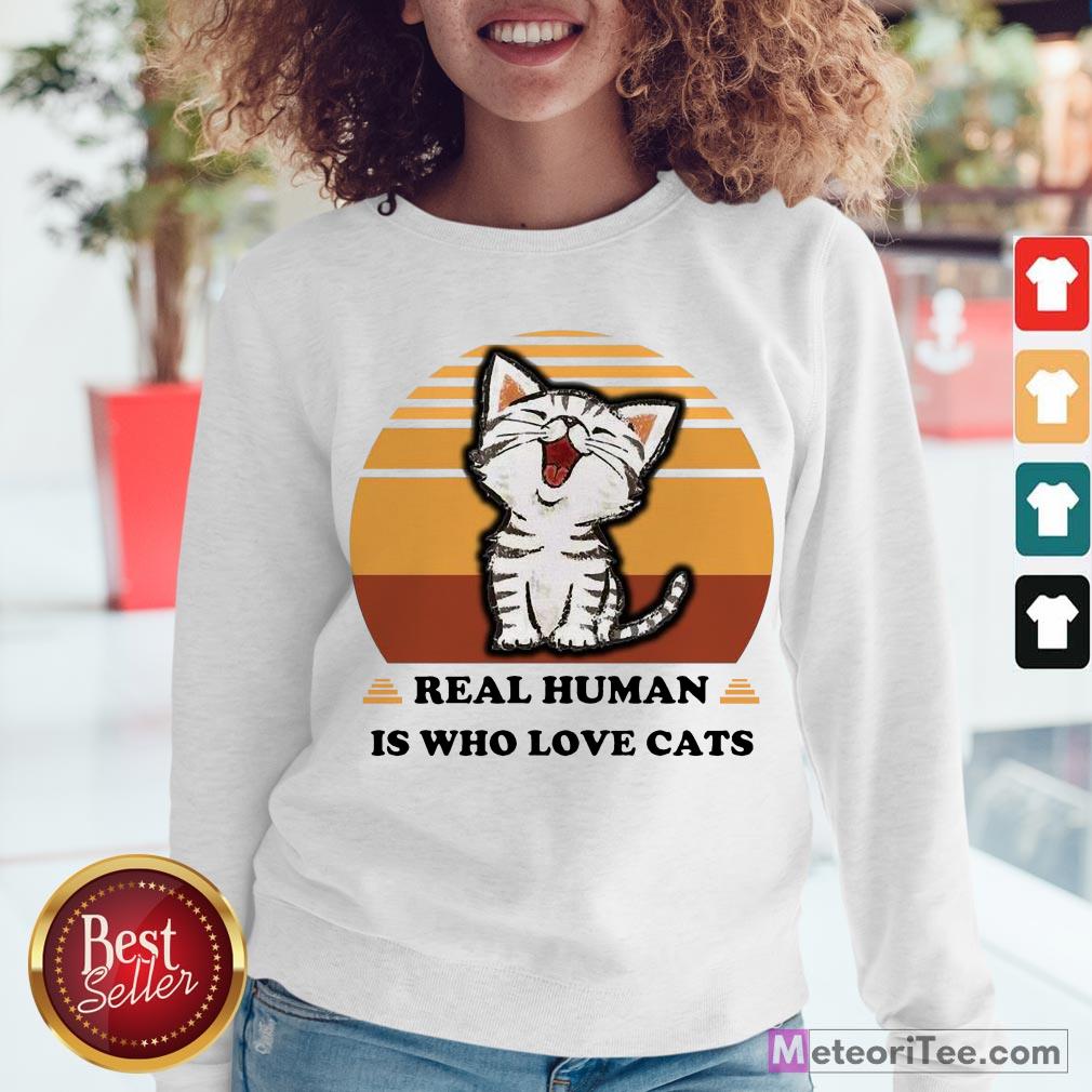 Good Real Human Is Who Love Cats Vintage Sweatshirt- Design by Meteoritee.com